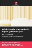 Administração e formação de capital garantidor para governança