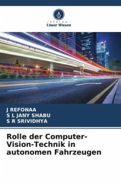 Rolle der Computer-Vision-Technik in autonomen Fahrzeugen - REFONAA, J;JANY SHABU, S L;SRIVIDHYA, S R