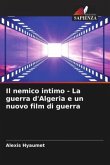 Il nemico intimo - La guerra d'Algeria e un nuovo film di guerra
