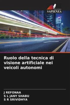 Ruolo della tecnica di visione artificiale nei veicoli autonomi - REFONAA, J;JANY SHABU, S L;SRIVIDHYA, S R