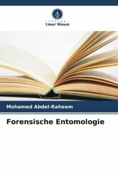 Forensische Entomologie - Abdel-Raheem, Mohamed