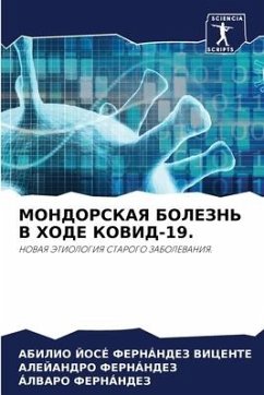 MONDORSKAYa BOLEZN' V HODE KOVID-19. - Fernández Vicente, Abilio José;Fernández, Alejandro;Fernández, Álvaro