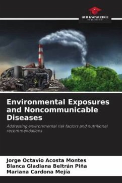 Environmental Exposures and Noncommunicable Diseases - Acosta Montes, Jorge Octavio;Beltrán Piña, Blanca Gladiana;Cardona Mejía, Mariana