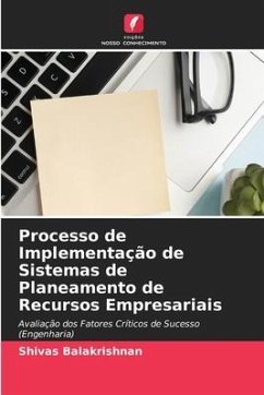 Processo de Implementação de Sistemas de Planeamento de Recursos Empresariais - Balakrishnan, Shivas