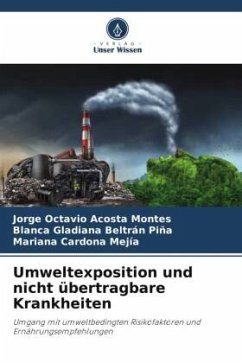 Umweltexposition und nicht übertragbare Krankheiten - Acosta Montes, Jorge Octavio;Beltrán Piña, Blanca Gladiana;Cardona Mejía, Mariana