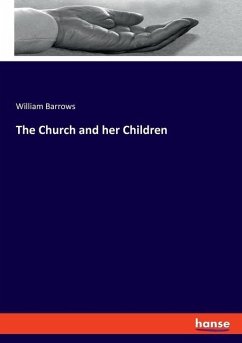 The Church and her Children - Barrows, William