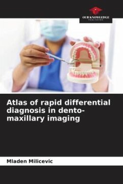 Atlas of rapid differential diagnosis in dento-maxillary imaging - Milicevic, Mladen