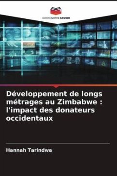 Développement de longs métrages au Zimbabwe : l'impact des donateurs occidentaux - Tarindwa, Hannah