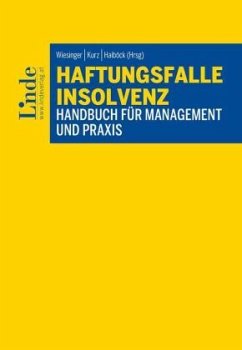 Haftungsfalle Insolvenz - Braunschmid, Teresa;Fischer, Johanna;Geroldinger, Andreas