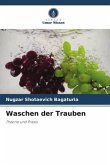 Waschen der Trauben