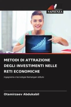 METODI DI ATTRAZIONE DEGLI INVESTIMENTI NELLE RETI ECONOMICHE - Abdukabil, Otamirzaev