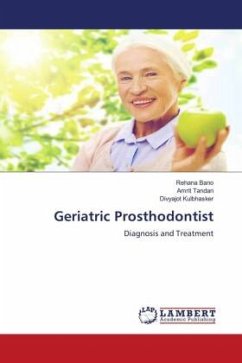 Geriatric Prosthodontist - Bano, Rehana;Tandan, Amrit;Kulbhasker, Divyajot