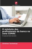 O estatuto dos profissionais da banca na zona CEMAC