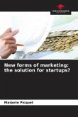 New forms of marketing: the solution for startups?