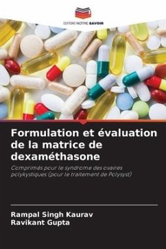 Formulation et évaluation de la matrice de dexaméthasone - Kaurav, Rampal Singh;Gupta, Ravikant