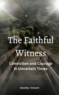 The Faithful Witness (eBook, ePUB) - Vincent, Dorothy