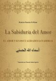La Sabiduría del Amor - EL AMOR Y SUS 99 CUALIDADES SANADORAS (eBook, ePUB)