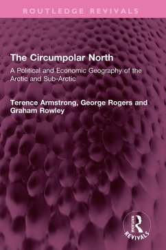 The Circumpolar North (eBook, ePUB) - Armstrong, Terence; Rogers, George; Rowley, Graham