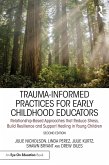 Trauma-Informed Practices for Early Childhood Educators (eBook, ePUB)