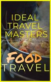 Food Travel: Embark On A Culinary Expedition! Discover The World Through It's Delectable Cuisine. (eBook, ePUB)