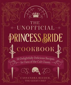 The Unofficial Princess Bride Cookbook (eBook, ePUB) - Reeder, Cassandra