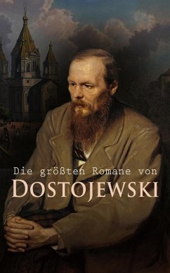 Cover Die größten Romane von Dostojewski (eBook, ePUB)