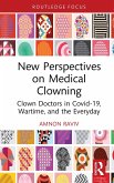 New Perspectives on Medical Clowning (eBook, ePUB)