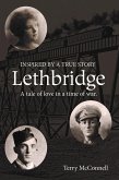 Lethbridge: A tale of love in a time of war (eBook, ePUB)