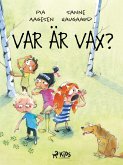 Var är Vax? (eBook, ePUB)
