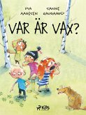 Var är Vax? (eBook, ePUB) Var är Vax? (eBook, ePUB)