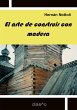 El arte de construir con madera (eBook,... - Bild 1
