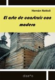 El arte de construir con madera (eBook, PDF)