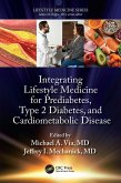 Integrating Lifestyle Medicine for Prediabetes, Type 2 Diabetes, and Cardiometabolic Disease (eBook, ePUB)