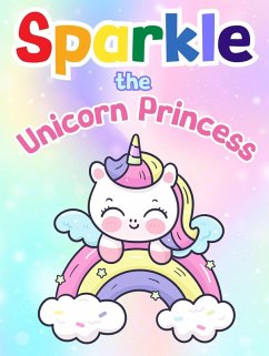 Sparkle the Unicorn Princess (eBook, ePUB) - Smith, Mary K.