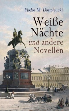 Weiße Nächte und andere Novellen (eBook, ePUB) - Dostojewski, Fjodor M.