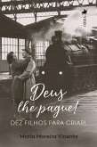 Deus lhe pague! Dez filhos para criar! (eBook, ePUB)