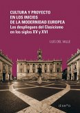 Cultura y proyecto en los inicios de la modernidad europea. Los despliegues del Clasicismo en los siglos XV y XVI (eBook, PDF)