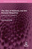 The Idea of Holiness and the Humane Response (eBook, PDF)