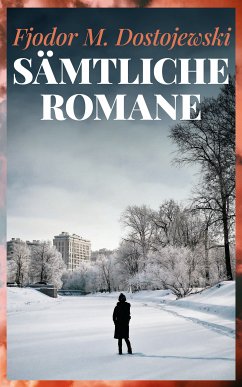 Sämtliche Romane (eBook, ePUB) - Dostojewski, Fjodor M.