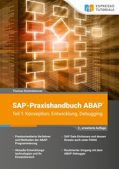 SAP-Praxishandbuch ABAP (Teil 1): Konzeption, Entwicklung, Debugging (2., erweiterte Auflage) (eBook, ePUB) - Stutenbäumer, Thomas
