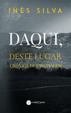 Daqui, deste lugar - Crónica de uma viagem (eBook, ePUB)