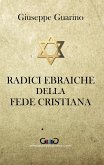 Radici ebraiche della fede cristiana (eBook, ePUB)