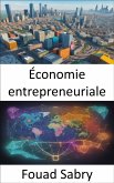 Économie entrepreneuriale (eBook, ePUB)