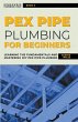 PEX Pipe Plumbing for Beginners - Bild 1