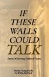 If These Walls Could Talk, Stories of... - Bild 1