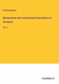 Monuments and monumental inscriptions in Scotland - Rogers, Charles