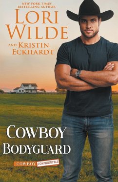 Cowboy Bodyguard - Wilde, Lori; Eckhardt, Kristin