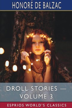 Droll Stories - Volume 3 (Esprios Classics) - Balzac, Honoré de