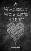 A Warrior Woman's Heart