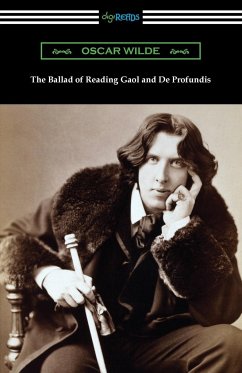The Ballad of Reading Gaol and De Profundis - Wilde, Oscar